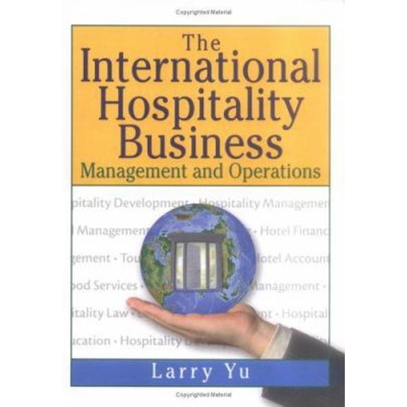 Pre-Owned The International Hospitality Business: Management and Operations (Hardcover) 078900559X 9780789005595