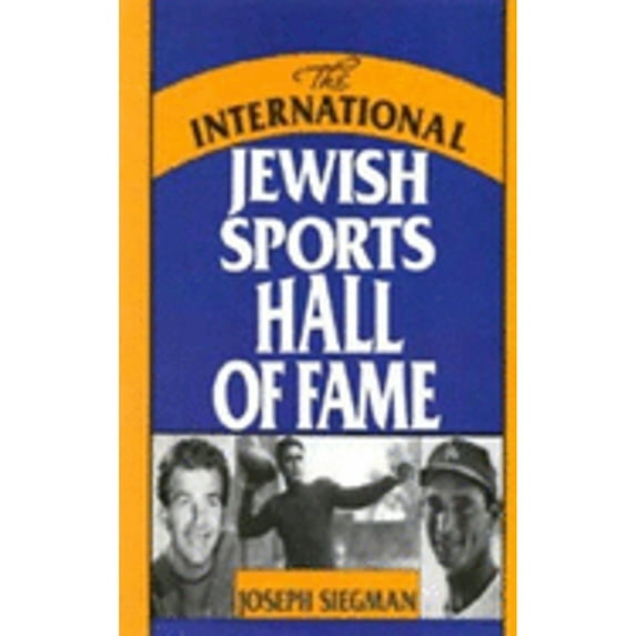 Pre-Owned The International Jewish Sports Hall of Fame (Hardcover 9781561710287) by Joseph H Siegman, Mark Spitz