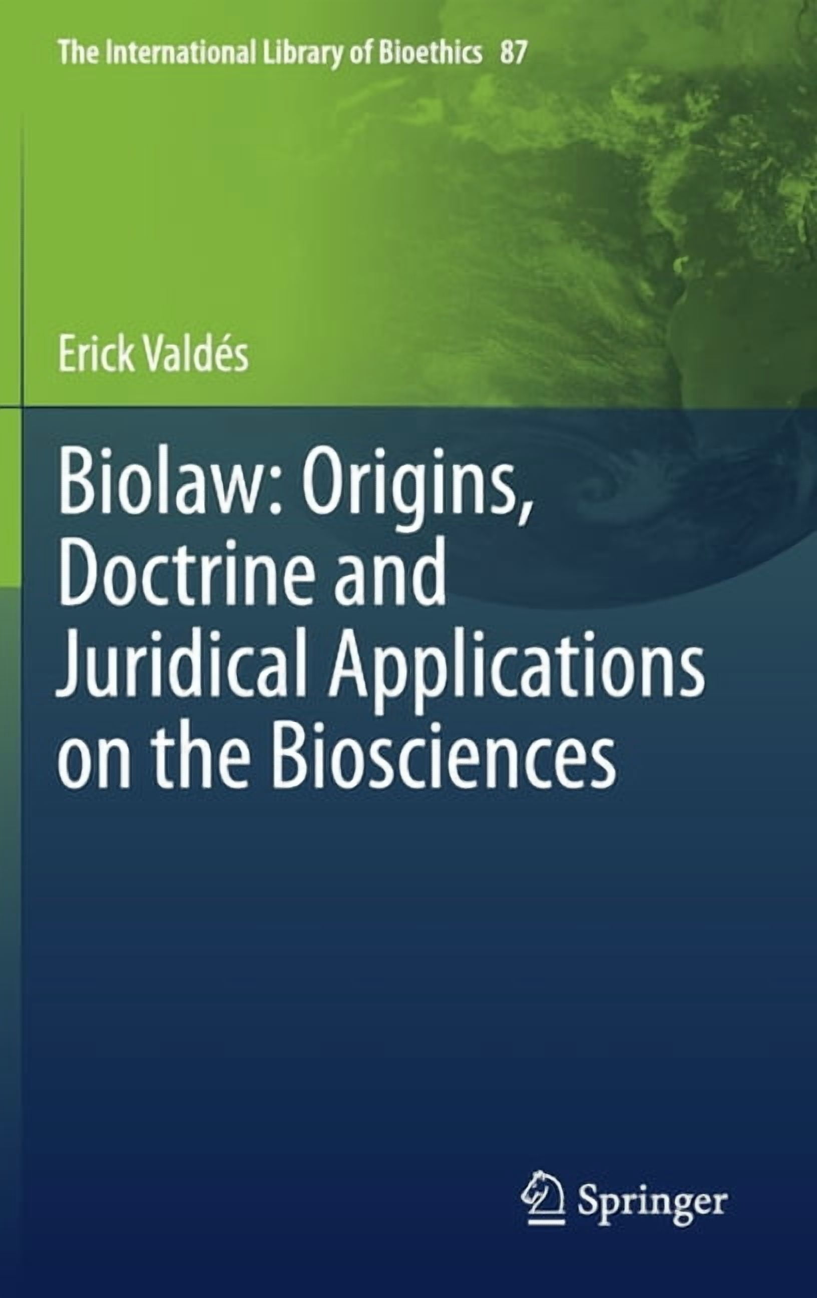 Bioethics Library The International Library of Bioethics Biolaw: Origins, Doctrine and ...