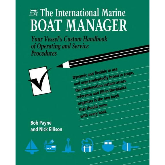 The International Marine Boat Manager: Your Vessel's Custom Handbook of Operating and Service Procedures, (Paperback)
