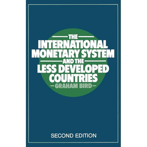 The International Monetary System and the Less Developed Countries, (Paperback)