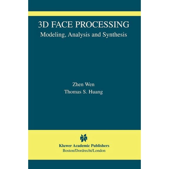 The International Video Computing 3D Face Processing: Modeling, Analysis and Synthesis, Book 8, (Paperback)