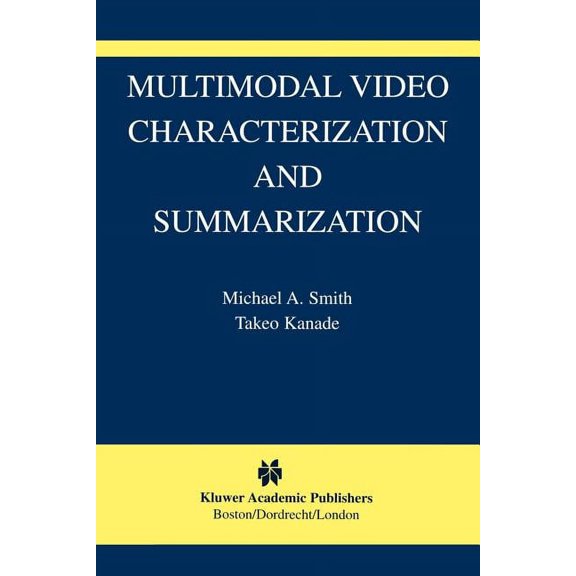 The International Video Computing Multimodal Video Characterization and Summarization, Book 9, (Paperback)