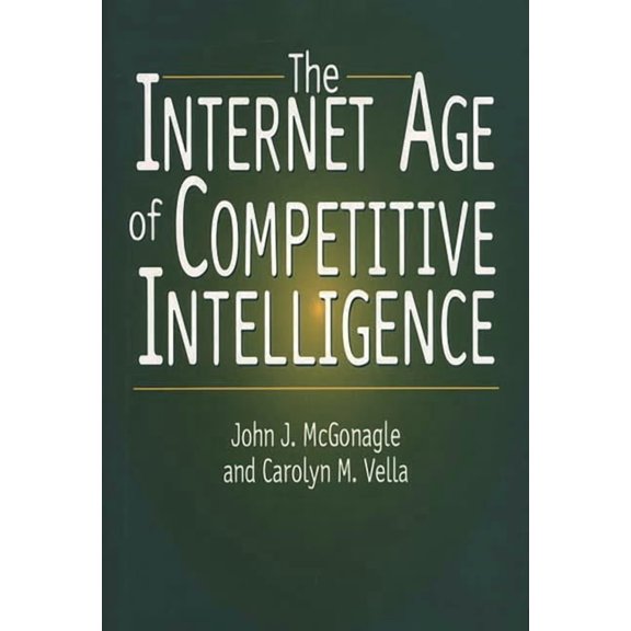 Internet Age of Competitive Intelligence, (Hardcover)