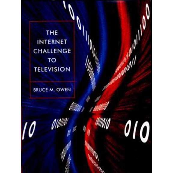 Pre-Owned The Internet Challenge to Television (Hardcover) 0674872991 9780674872998