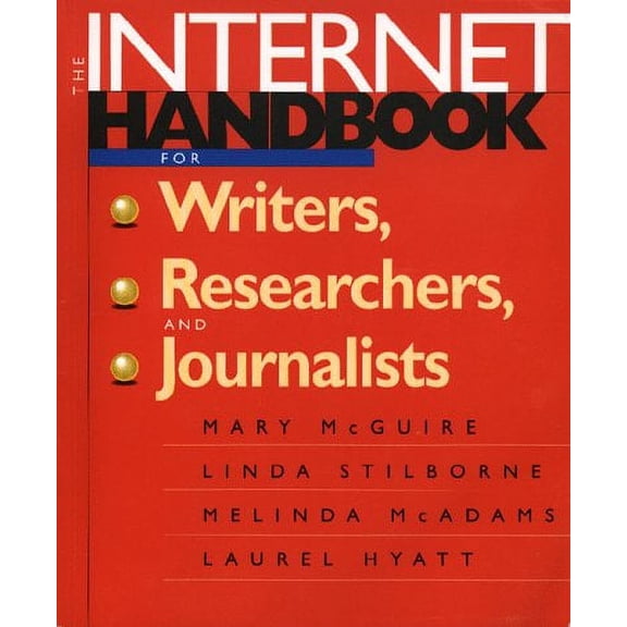 Pre-Owned The Internet Handbook for Writers, Researchers, and Journalists (Paperback) 1572303328 9781572303324