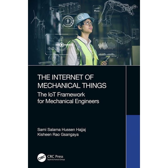 The Internet of Mechanical Things: The IoT Framework for Mechanical Engineers, (Hardcover)