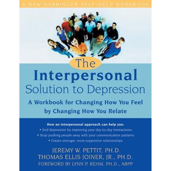 Pre-Owned The Interpersonal Solution to Depression : A Workbook for Changing How You Feel by Changing How You Relate (Paperback)