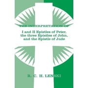 Interpretation Of 1 & II Epistles of Peter, Three Epistles of John & the Epistle of Jude, Paperback