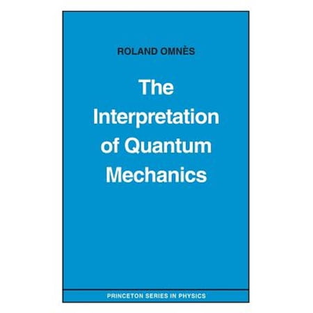 Pre-Owned The Interpretation of Quantum Mechanics (Paperback) 0691036691 9780691036694