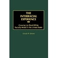 thumbnail image 1 of The Interracial Experience: Growing Up Black/White Racially Mixed in the United States, (Paperback), 1 of 1