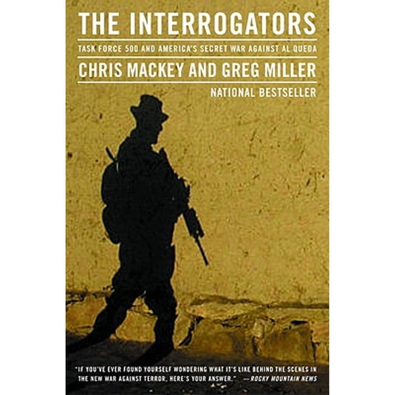 Pre-Owned The Interrogators: Task Force 500 and America's Secret War Against Al Qaeda (Paperback) 0316011533 9780316011532