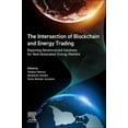 thumbnail image 1 of The Intersection of Blockchain and Energy Trading: Exploring Decentralized Solutions for Next-Generation Energy Markets, (Paperback), 1 of 1