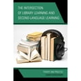 thumbnail image 1 of Pre-Owned The Intersection of Library Learning and Second-Language Learning: Theory and Practice (Paperback) by Karen Bordonaro, 1 of 1