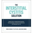 thumbnail image 1 of The Interstitial Cystitis Solution: A Holistic Plan for Healing Painful Symptoms, Resolving Bladder and Pelvic Floor Dys, (Paperback), 1 of 1
