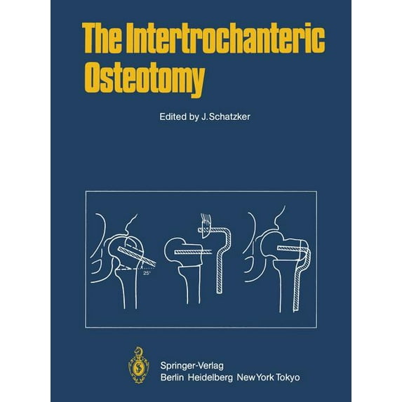 The Intertrochanteric Osteotomy, (Paperback)