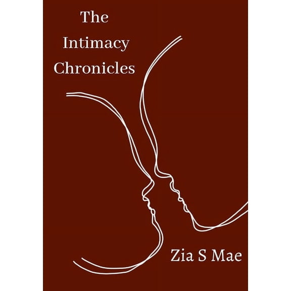 The Intimacy Chronicles, (Paperback)