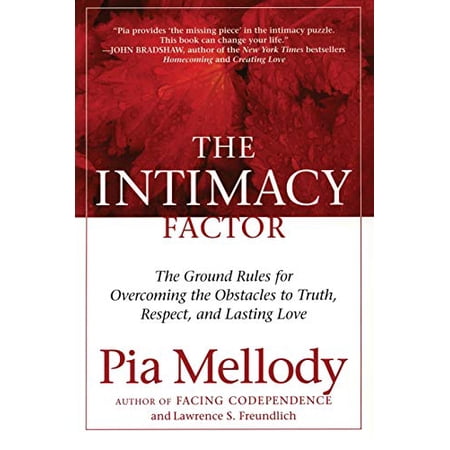 The Intimacy Factor: The Ground Rules for Overcoming the Obstacles to Truth Respect and Lasting Love (Paperback)