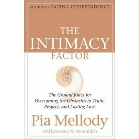 Pre-Owned The Intimacy Factor: The Ground Rules for Overcoming the Obstacles to Truth, Respect, and Lasting Love (Hardcover) 0060095776 9780060095772