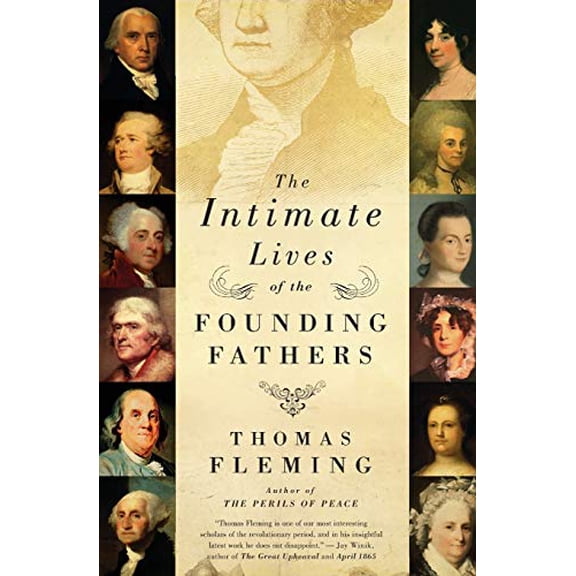 Pre-Owned Intimate Lives of the Founding Fathers, Paperback by Fleming, Thomas, ISBN 0061139130, ISBN-13 9780061139130