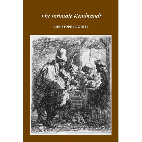 The Intimate Rembrandt (Hardcover)