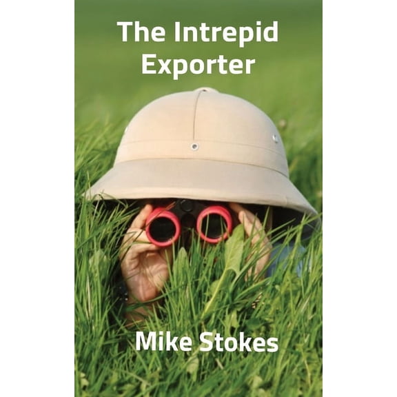 The Intrepid Exporter, (Paperback)