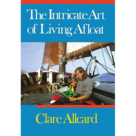 Pre-Owned Intricate Art of Living Afloat (Hardcover) 0393033341 9780393033342