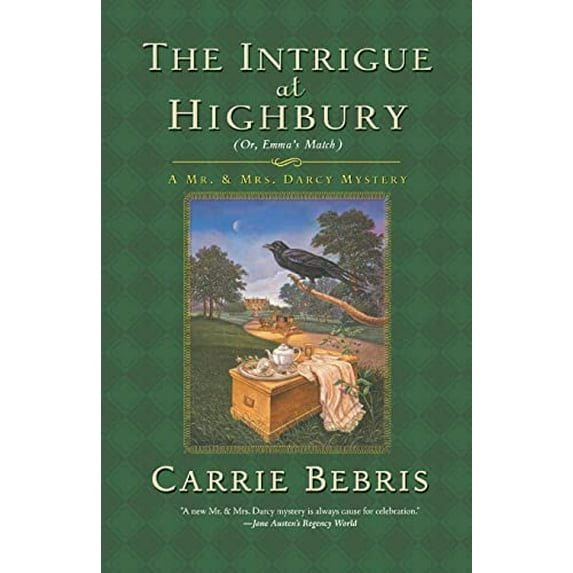Pre-Owned The Intrigue at Highbury: Or, Emma's Match (Mr. and Mrs. Darcy Mysteries, 5), 9780765328212, 0765328216, Paperback, First Edition edition
