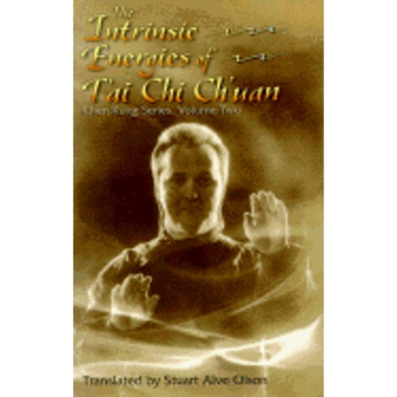 Pre-Owned The Intrinsic Energies of T'Ai Chi Ch'uan (Paperback) 093804513X 9780938045137
