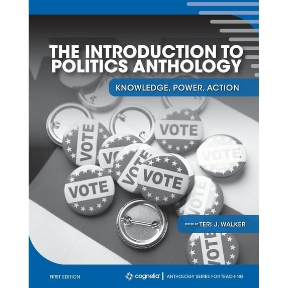 The Introduction to Politics Anthology: Knowledge, Power, Action, (Paperback)