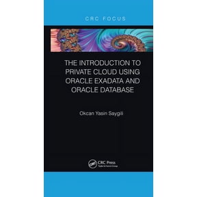 The Introduction to Private Cloud using Oracle Exadata and Oracle Database, (Paperback)