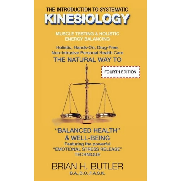 The Introduction to Systematic Kinesiology: Muscle Testing & Holistic Energy Balancing, (Paperback)