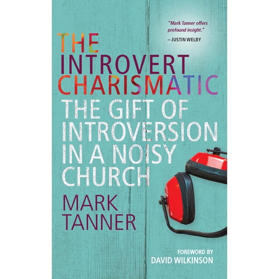 The Introvert Charismatic: The Gift of Introversion in a Noisy Church, (Paperback)