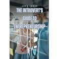 thumbnail image 1 of The Introvert's Guide to Entrepreneurship, (Paperback), 1 of 1