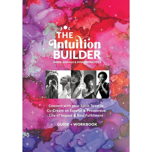 The Intuition Builder: Signs, Signals & Synchronicities, (Paperback)