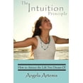 thumbnail image 1 of The Intuition Principle: How to Attract the Life You Dream Of, (Paperback), 1 of 1