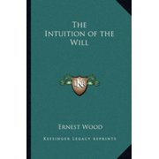 The Intuition of the Will Paperback