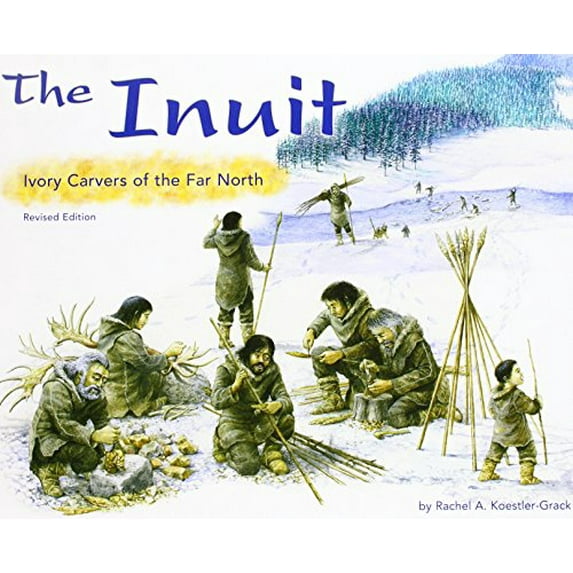 Pre-Owned The Inuit: Ivory Carvers of the Far North (Paperback) 1515742156 9781515742159