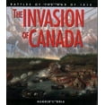 thumbnail image 1 of Pre-Owned The Invasion of Canada: Battles of the War of 1812 (Lorimer Illustrated History) (Paperback) 1550287389 9781550287387, 1 of 1