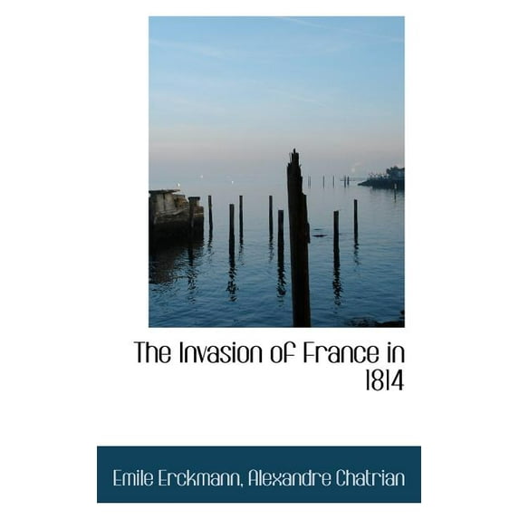 The Invasion of France in 1814 (Paperback)