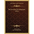 thumbnail image 1 of The Invention of Lithography (1911) the Invention of Lithography (1911) Hardcover, 1 of 1