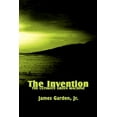 thumbnail image 1 of The Invention: The Ultimate Green Machine, (Paperback), 1 of 1
