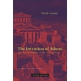 thumbnail image 1 of The Invention of Athens: The Funeral Oration in the Classical City, (Paperback), 1 of 7