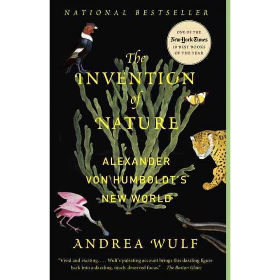Pre-Owned The Invention of Nature: Alexander Von Humboldt's New World (Paperback) 0345806298 9780345806291