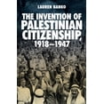 thumbnail image 1 of The Invention of Palestinian Citizenship, 1918-1947, (Paperback), 1 of 1