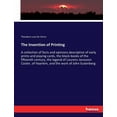 thumbnail image 1 of The Invention of Printing: A collection of facts and opinions descriptive of early prints and playing cards, the block-b, (Paperback), 1 of 1