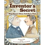 The Inventor's Secret : What Thomas Edison Told Henry Ford (Hardcover)