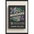 thumbnail image 1 of The Inversiverse: Waking Up In A World Built To Keep You Asleep, (Paperback), 1 of 3