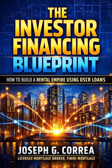The Investor Mortgage Wealth The Investor Financing Blueprint: How to Build a Rental Empire Using DSCR Loans, Book 10, (Paperback)