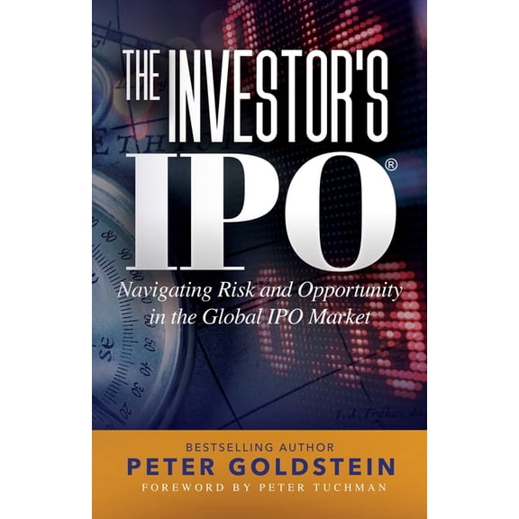 The Investor's IPO: Navigating Risk and Opportunity In The Global IPO Market, (Paperback)